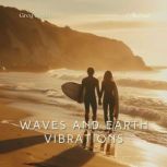 Waves and Earth Vibrations, Greg Cetus