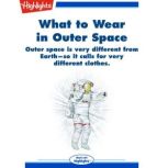 What to Wear in Outer Space, Caroline Tung