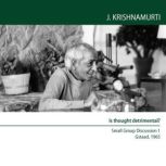 Is Thought Detrimental?, Jiddu Krishnamurti