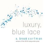 Luxury, Blue Lace, S. Brook Corfman