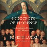 The Innocents of Florence, Joseph Luzzi