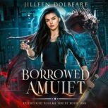 Borrowed Amulet, Jilleen Dolbeare