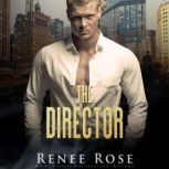 Director, The, Renee Rose
