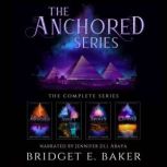 The Anchored Series Collection, Bridget E. Baker