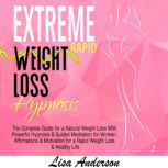 Extreme Rapid Weight Loss Hypnosis, Lisa Anderson