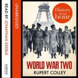 World War Two History in an Hour, Rupert Colley