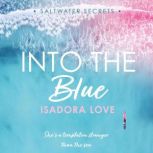 Into the Blue, Isadora Love