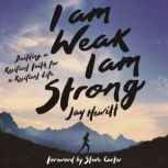 I Am Weak, I Am Strong, Jay Hewitt