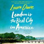 London Is the Best City in America, Laura Dave