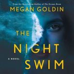The Night Swim A Novel, Megan Goldin