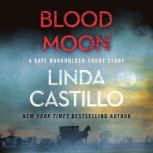 Blood Moon A Kate Burkholder Short Mystery, Linda Castillo