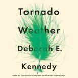 Tornado Weather, Deborah E. Kennedy
