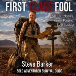 First Class Fool, Steve Barker