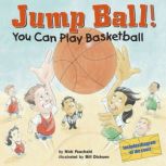 Jump Ball! You Can Play Basketball, Nick Fauchald