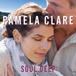 Soul Deep, Pamela Clare
