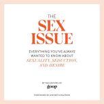 The Sex Issue Everything You've Always Wanted to Know about Sexuality, Seduction, and Desire, Gwyneth Paltrow
