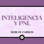 Inteligencia y PNL Serie de 2 Libros..., LIBROTEKA