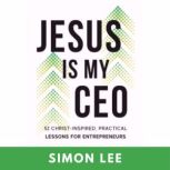 Jesus Is My CEO, Simon Lee