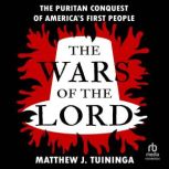 The Wars of the Lord, Matthew J. Tuininga