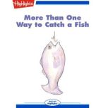 More Than One Way to Catch a Fish, Highlights for Children