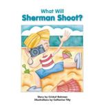 What Will Sherman Shoot?, Cricket Rohman