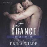 Last Chance (Vegas Heat Novel Book 3), Erika Wilde