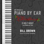 O Holy Night Late Beginner Solo, Bill Brown