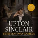Between Two Worlds, Upton Sinclair