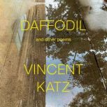 Daffodil, Vincent Katz