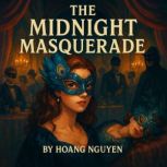 The Midnight Masquerade A Cozy Myste..., Hoang Nguyen