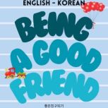 Being a Good Friend, Amelia Rasen