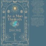 As a Man Thinketh, James Allen