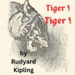 Tiger ! Tiger !, Rudyard Kipling