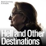 Hell and Other Destinations Book Sum..., Margot Langley