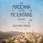 The Madonna of the Mountains, Elise Valmorbida