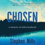 Chosen, Stephen Mills