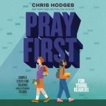 Pray First for Young Readers, Chris Hodges