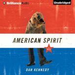 American Spirit, Dan Kennedy