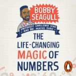 The LifeChanging Magic of Numbers, Bobby Seagull