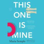 This One Is Mine, Maria Semple