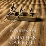 The Wooden Sea, Jonathan Carroll