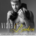 Visibly Broken, Chelsea Camaron