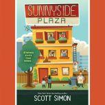 Sunnyside Plaza, Scott Simon