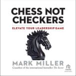 Chess Not Checkers, Mark Miller