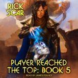 Player Reached the Top Book 5, Rick Scar