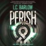 Perish, L.C. Barlow