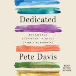 Dedicated, Pete Davis