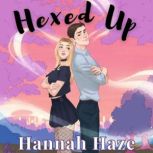 Hexed Up, Hannah Haze