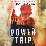 Power Trip Eric Swan Thriller 1, Dom Testa