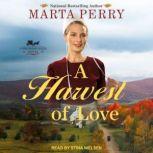 A Harvest of Love, Marta Perry